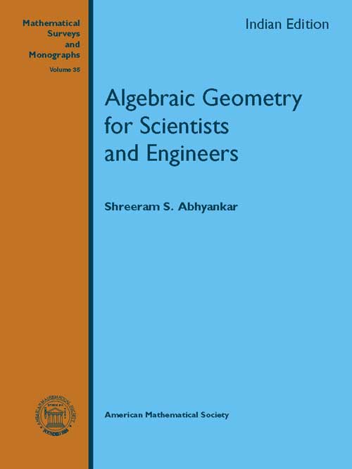 Orient Algebraic Geometry for Scientists and Engineers